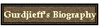 Gurdjieff's Biography