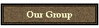 Our Group
